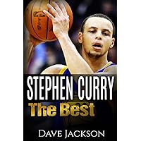 Stephen Curry: The Best. Easy to read children sports book with great graphic. All you need to know about Stephen Curry, one of the best basketball legends in history. (Sports book for Kids)