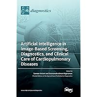 Artificial Intelligence in Image-Based Screening, Diagnostics, and Clinical Care of Cardiopulmonary Diseases