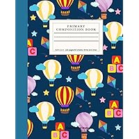 Primary Composition Book: Writing Notebook - Dotted Line Primary Ruling with Drawing Space Practice Letters and Numbers I Paperback