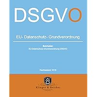 EU-Datenschutz-Grundverordnung DSGVO: beinhaltet: EU-Datenschutz-Grundverordnung DSGVO (Rechtsstand 2019 1) (German Edition) EU-Datenschutz-Grundverordnung DSGVO: beinhaltet: EU-Datenschutz-Grundverordnung DSGVO (Rechtsstand 2019 1) (German Edition) Kindle Paperback