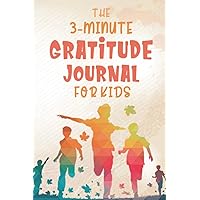 The 3-minute Gratitude Journal For Kids: 100-day For Children With Daily Journal Prompts, Teach Kids To Practice The Attitude Of Gratitude And Mindfulness In A Creative & Fun Way (Gradient Cover) The 3-minute Gratitude Journal For Kids: 100-day For Children With Daily Journal Prompts, Teach Kids To Practice The Attitude Of Gratitude And Mindfulness In A Creative & Fun Way (Gradient Cover) Paperback Hardcover