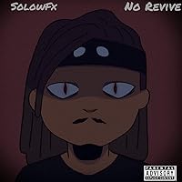 No Revive [Explicit] No Revive [Explicit] MP3 Music