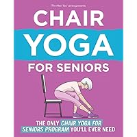 The New You: The Only Chair Yoga For Seniors Program You'll Ever Need The New You: The Only Chair Yoga For Seniors Program You'll Ever Need Paperback Kindle Hardcover