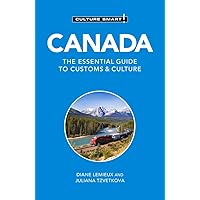 Canada - Culture Smart!: The Essential Guide to Customs & Culture Canada - Culture Smart!: The Essential Guide to Customs & Culture Paperback Kindle