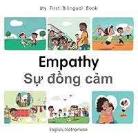 My First Bilingual Book–Empathy (English–Vietnamese) My First Bilingual Book–Empathy (English–Vietnamese) Board book Kindle