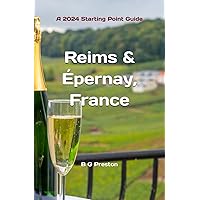 Reims and Épernay, France: The Heart of the Champagne Region (Starting-Point Travel Guides) Reims and Épernay, France: The Heart of the Champagne Region (Starting-Point Travel Guides) Paperback