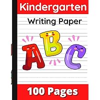 Kindergarten Writing Paper with Lines for abc 123 Kids ages-3-5: 100 Page Blank Handwriting Practice Paper Book | Dotted Line Notebook for Kids Preschool | School Supplies