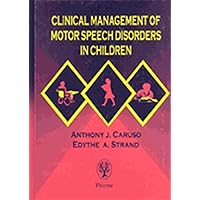 Clinical Management of Motor Speech Disorders in Children Clinical Management of Motor Speech Disorders in Children Hardcover