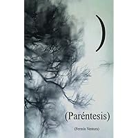 (Paréntesis) (Spanish Edition) (Paréntesis) (Spanish Edition) Paperback