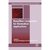Nanofiber Composites for Biomedical Applications Nanofiber Composites for Biomedical Applications Hardcover