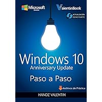 Windows 10 Paso a Paso: Anniversary Update (Actualización Constante) (Spanish Edition) Windows 10 Paso a Paso: Anniversary Update (Actualización Constante) (Spanish Edition) Paperback Kindle
