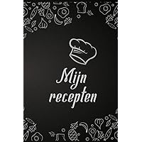 Mijn recepten: Blanco receptenboek Maak je eigen kookboek | verzamel je beste recepten | blanco receptenboek dagboek voor je recepten | persoonlijke recepten logboek (Dutch Edition)