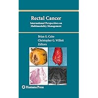 Rectal Cancer: International Perspectives on Multimodality Management (Current Clinical Oncology) Rectal Cancer: International Perspectives on Multimodality Management (Current Clinical Oncology) Kindle Hardcover Paperback