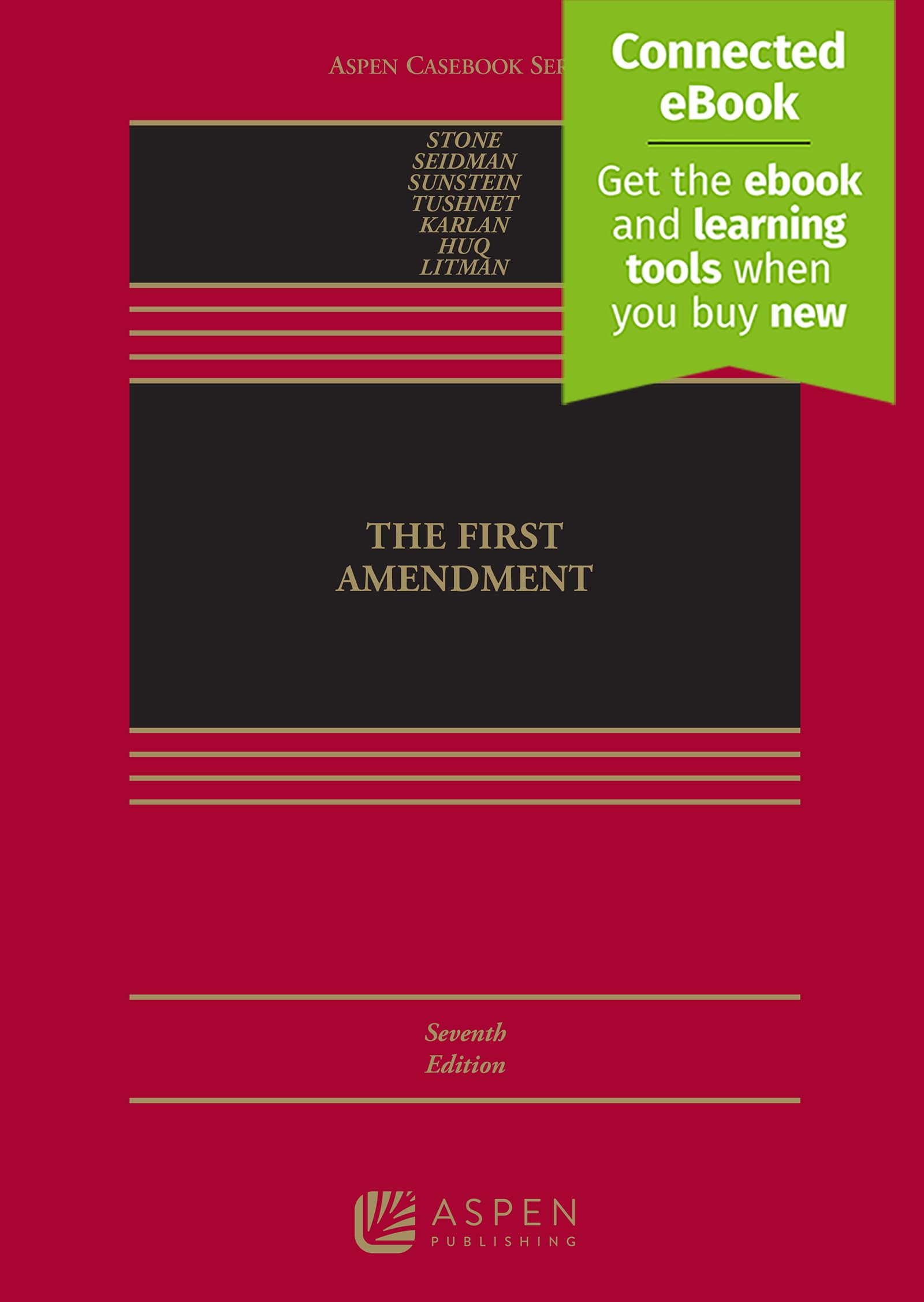 The First Amendment: [Connected Ebook] (Aspen Casebook) (Aspen Casebook Series)