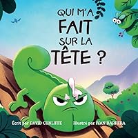Qui m’a fait sur la tête ? (French Edition) Qui m’a fait sur la tête ? (French Edition) Paperback Kindle