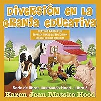Petting Farm Fun, Translated Spanish (Hood Picture Book) (Spanish Edition) Petting Farm Fun, Translated Spanish (Hood Picture Book) (Spanish Edition) Kindle Hardcover Paperback Audio CD