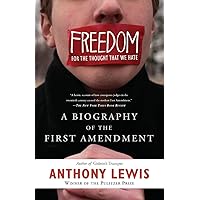 Freedom for the Thought That We Hate: A Biography of the First Amendment Freedom for the Thought That We Hate: A Biography of the First Amendment Paperback Kindle Audible Audiobook Hardcover Preloaded Digital Audio Player