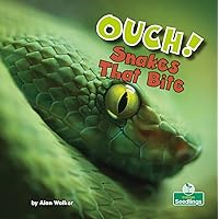 Ouch! Snakes That Bite (Built to Survive) Ouch! Snakes That Bite (Built to Survive) Library Binding Paperback