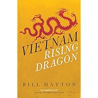Vietnam: Rising Dragon Vietnam: Rising Dragon Paperback Kindle
