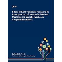 Effects of Right Ventricular Pacing and Its Interruption on Left Ventricular Torsional Mechanics and Diastolic Function in Congenital Heart Block