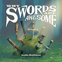 Why Swords Are Awesome