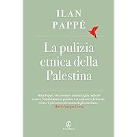 La pulizia etnica della Palestina (Italian Edition) La pulizia etnica della Palestina (Italian Edition) Kindle Paperback