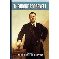 Theodore Roosevelt An Autobiography: An Autobiography Theodore Roosevelt An Autobiography: An Autobiography Paperback Kindle Hardcover Audio CD