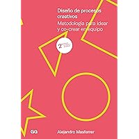 Diseño de procesos creativos: Metodología para idear y co-crear en equipo (Spanish Edition) Diseño de procesos creativos: Metodología para idear y co-crear en equipo (Spanish Edition) Kindle Paperback