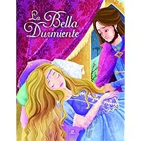 La Bella Durmiente (Cuentos de Plata) (Spanish Edition) La Bella Durmiente (Cuentos de Plata) (Spanish Edition) Hardcover Paperback