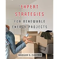 Expert Strategies for Renewable Energy Projects: Unlock the Art of Homemade Cheese with Simple Recipes - Master the-Basics and Create Delicious Delights for-Novice Cheese-Enthusiasts