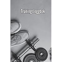¿¿Träningsbok: Träningsbok och träningsdagbok för män och kvinnor, träningsbok och gymjournal för personlig träning