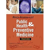 Maxey-Rosenau-Last Public Health and Preventive Medicine: Fifteenth Edition (Maxcy-rosenau-last) Maxey-Rosenau-Last Public Health and Preventive Medicine: Fifteenth Edition (Maxcy-rosenau-last) Hardcover eTextbook