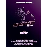 Better Days The Movie