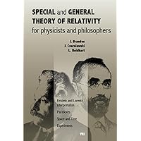 Special and General Theory of Relativity for physicists and philosophers: Einstein and Lorentz Interpretation, Paradoxes, Space and Time