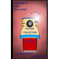 Flash Fiction Collection Volume 1