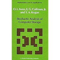 Stochastic Analysis of Computer Storage (Mathematics and Its Applications, 38) Stochastic Analysis of Computer Storage (Mathematics and Its Applications, 38) Hardcover Paperback