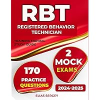 RBT exam study guide 2024-2025, rbt training manual for Registered Behavior Technician exam with 2 Mock exams and 170 practice questions RBT exam study guide 2024-2025, rbt training manual for Registered Behavior Technician exam with 2 Mock exams and 170 practice questions Paperback Kindle