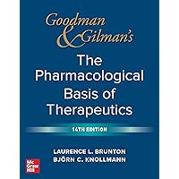 Goodman and Gilman's The Pharmacological Basis of Therapeutics, 14th Edition Goodman and Gilman's The Pharmacological Basis of Therapeutics, 14th Edition Hardcover Kindle