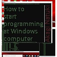 How to start programming at Windows computer