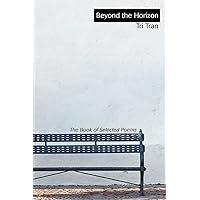 Beyond the Horizon: The Book of Selected Poems Beyond the Horizon: The Book of Selected Poems Paperback