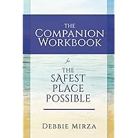 The Safest Place Possible Companion Workbook The Safest Place Possible Companion Workbook Paperback Kindle