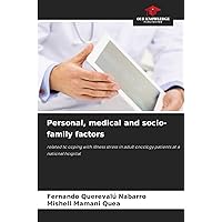 Personal, medical and socio-family factors: related to coping with illness stress in adult oncology patients at a national hospital