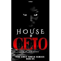 House Of Ceto (LOST GIRLS Book 6) House Of Ceto (LOST GIRLS Book 6) Kindle Paperback