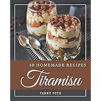 50 Homemade Tiramisu Recipes: From The Tiramisu Cookbook To The Table 50 Homemade Tiramisu Recipes: From The Tiramisu Cookbook To The Table Paperback Kindle