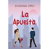 La apuesta: Romántica contemporánea. Comedia romántica (Spanish Edition)