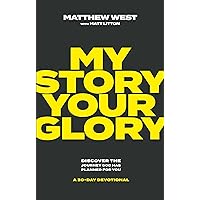 My Story, Your Glory: Discover the Journey God Has Planned for You―A 30-Day Devotional My Story, Your Glory: Discover the Journey God Has Planned for You―A 30-Day Devotional Hardcover Audible Audiobook Kindle