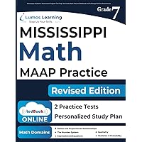 Mississippi Academic Assessment Program Test Prep: 7th Grade Math Practice Workbook and Full-length Online Assessments: MAAP Study Guide (MAAP by Lumos Learning)