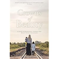 Crowns of Beauty Crowns of Beauty Paperback Kindle Hardcover