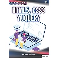 HTML5, CSS3 y JQuery (Colecciones ABG - Informática y Computación) (Spanish Edition) HTML5, CSS3 y JQuery (Colecciones ABG - Informática y Computación) (Spanish Edition) Paperback