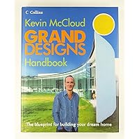 Grand Designs Handbook: The Blueprint for Building Your Dream Home Grand Designs Handbook: The Blueprint for Building Your Dream Home Hardcover Paperback